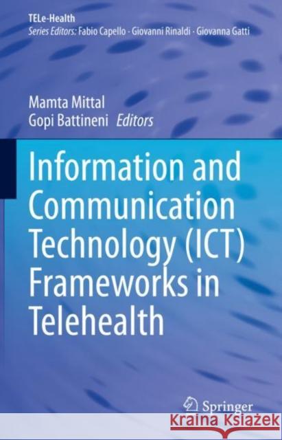 Information and Communication Technology (Ict) Frameworks in Telehealth Mittal, Mamta 9783031050480 Springer International Publishing - książka