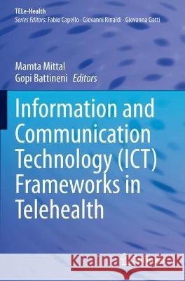 Information and Communication Technology (ICT) Frameworks in Telehealth  9783031050510 Springer International Publishing - książka