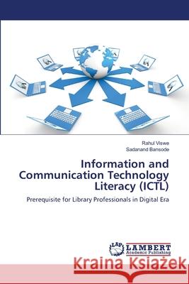 Information and Communication Technology Literacy (ICTL) Viswe, Rahul 9786139824809 LAP Lambert Academic Publishing - książka