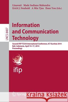 Information and Communication Technology: Second Ifip Tc 5/8 International Conference, Ict-Eurasia 2014, Bali, Indonesia, April 14-17, 2014, Proceedin Linawati 9783642550317 Springer - książka