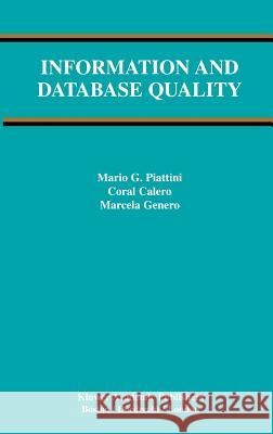 Information and Database Quality Mario Piattini Coral Calero Marcela F. Genero 9780792375999 Kluwer Academic Publishers - książka