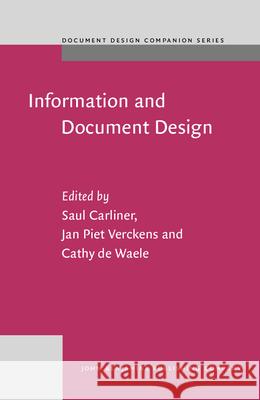 Information and Document Design: Varieties on Recent Research Saul Carliner Jan Piet Verckens Cathy de Waele 9789027232076 John Benjamins Publishing Co - książka