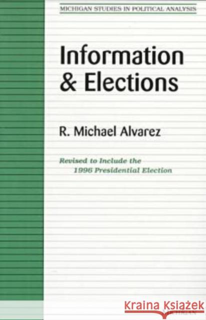 Information and Elections R. Michael Alvarez 9780472085750 University of Michigan Press - książka