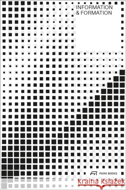 Information and Formation  9783038603276 Park Books - książka