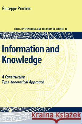 Information and Knowledge: A Constructive Type-Theoretical Approach Primiero, Giuseppe 9781402061691 Springer - książka