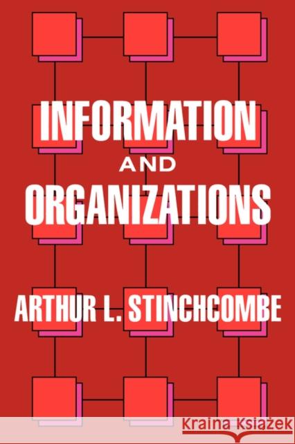 Information and Organizations: Volume 19 Stinchcombe, Arthur L. 9780520067813 University of California Press - książka