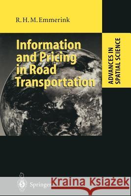 Information and Pricing in Road Transportation Richard H. M. Emmerink 9783642721458 Springer - książka