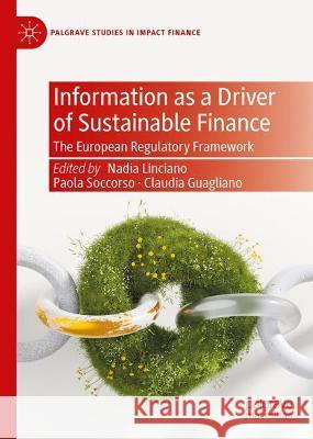 Information as a Driver of Sustainable Finance: The European Regulatory Framework Linciano, Nadia 9783030937676 Springer Nature Switzerland AG - książka