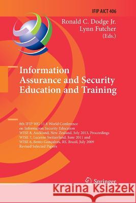Information Assurance and Security Education and Training: 8th Ifip Wg 11.8 World Conference on Information Security Education, Wise 8, Auckland, New Dodge, Ronald C. 9783642433887 Springer - książka