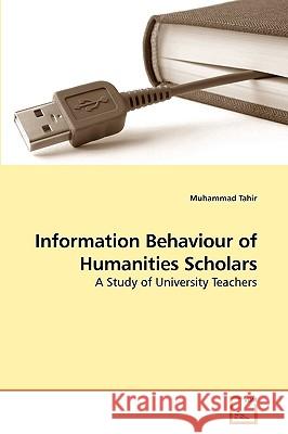 Information Behaviour of Humanities Scholars Muhammad Tahir 9783639247060 VDM Verlag - książka