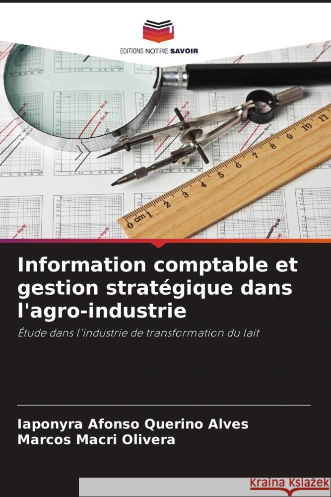 Information comptable et gestion strat?gique dans l'agro-industrie Iaponyra Afons Marcos Macri Olivera 9786207197361 Editions Notre Savoir - książka