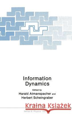 Information Dynamics Harald Atmanspacher Herbert Scheingraber 9780306439124 Springer - książka