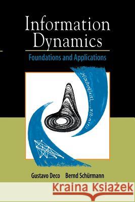 Information Dynamics: Foundations and Applications Deco, Gustavo 9781461265108 Springer - książka