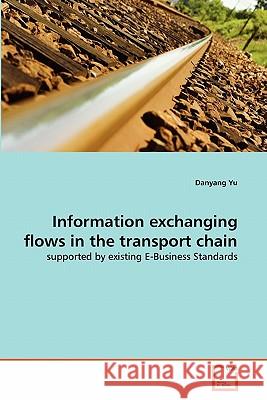 Information exchanging flows in the transport chain Yu, Danyang 9783639291902 VDM Verlag - książka