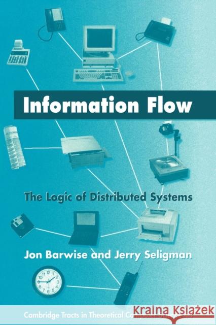 Information Flow: The Logic of Distributed Systems Barwise, Jon 9780521070997 Cambridge University Press - książka