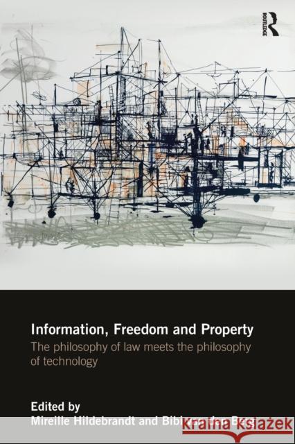 Information, Freedom and Property: The Philosophy of Law Meets the Philosophy of Technology Mireille Hildebrandt Bibi Va 9781138481855 Routledge - książka