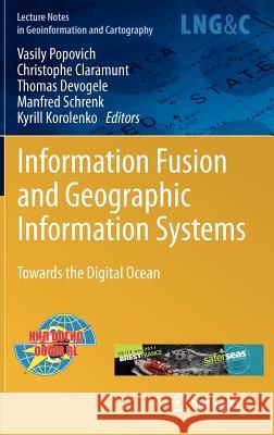 Information Fusion and Geographic Information Systems: Towards the Digital Ocean Popovich, Vasily 9783642197659 Not Avail - książka