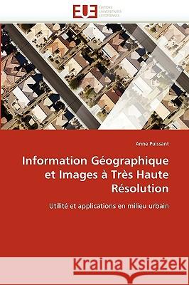 Information G�ographique Et Images � Tr�s Haute R�solution Puissant-A 9786131515934 Omniscriptum - książka