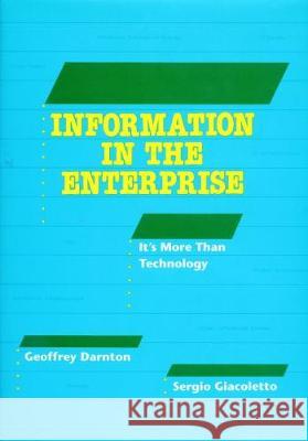 Information in the Enterprise: It's More Than Technology Geoffrey Darnton Sergio Giacoletto 9781912359042 Durotriges Press - książka