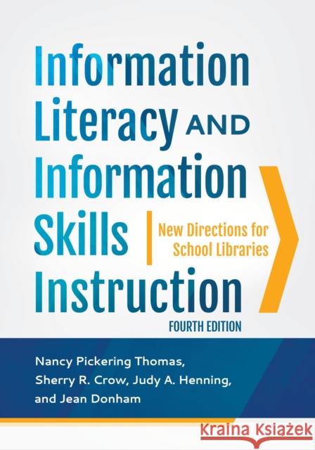 Information Literacy and Information Skills Instruction: New Directions for School Libraries Thomas, Nancy 9781440844515 Libraries Unlimited - książka