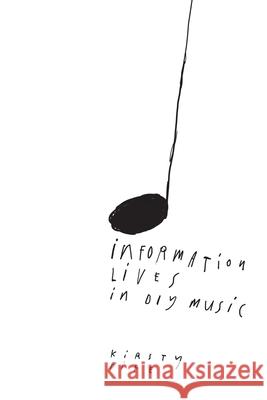 Information Lives In DIY Music Kirsty Fife 9781634001458 Litwin Books - książka