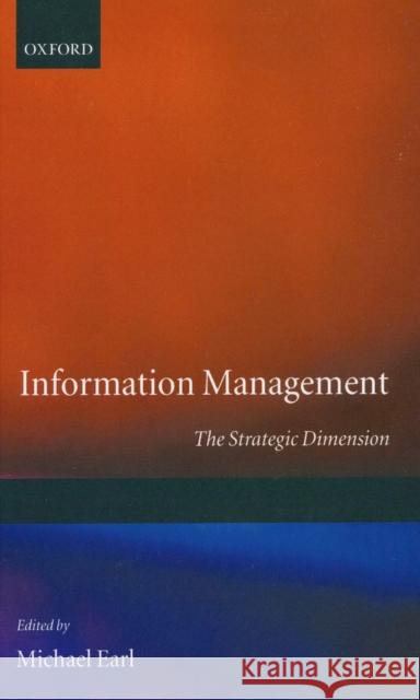 Information Management ' the Strategic Dimension ' Earl, Michael 9780198285922 Oxford University Press - książka