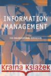 Information Management: The Organizational Dimension Michael J. Earl 9780198294528 Oxford University Press