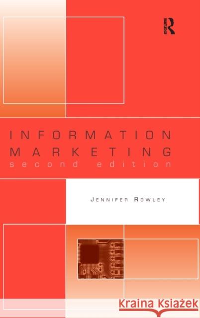 Information Marketing Jennifer Rowley 9780754644132 ASHGATE PUBLISHING GROUP - książka