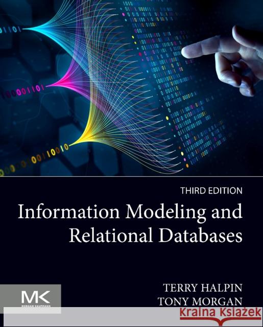 Information Modeling and Relational Databases Terry Halpin Tony Morgan 9780443237904 Morgan Kaufmann Publishers - książka