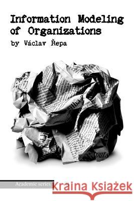 Information Modeling of Organizations Vaclav Repa 9788090466135 Bruckner Tomas. Repin - książka