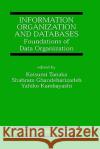 Information Organization and Databases: Foundations of Data Organization Tanaka, Katsumi 9780792379546 Kluwer Academic Publishers
