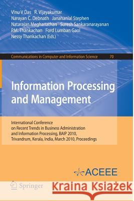 Information Processing and Management: International Conference on Recent Trends in Business Administration and Information Processing, Baip 2010, Tri Das, Vinu V. 9783642122132 - książka
