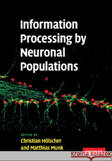 Information Processing by Neuronal Populations Christian Holscher Matthias Munk  9781107411296 Cambridge University Press - książka