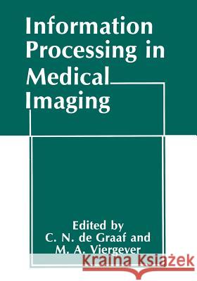 Information Processing in Medical Imaging C. N. D M. a. Viergever 9781461572657 Springer - książka