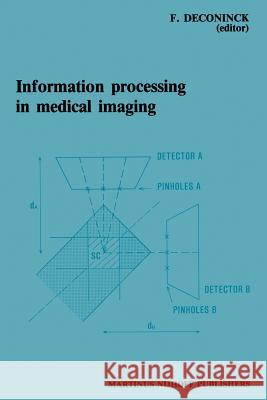 Information Processing in Medical Imaging: Proceedings of the 8th Conference, Brussels, 29 August - 2 September 1983 Deconinck, Frank 9789400960473 Springer - książka