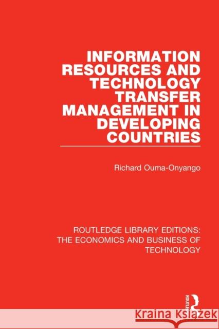 Information Resources and Technology Transfer Management in Developing Countries Richard Onyango 9780815355052 Routledge - książka