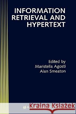 Information Retrieval and Hypertext Maristella Agosti Maristella Agosti Alan F. Smeaton 9780792397106 Kluwer Academic Publishers - książka