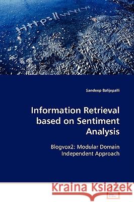 Information Retrieval based on Sentiment Analysis Balijepalli, Sandeep 9783639101515 VDM Verlag - książka