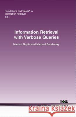 Information Retrieval with Verbose Queries Michael Bendersky Manish Gupta 9781680830446 Now Publishers - książka