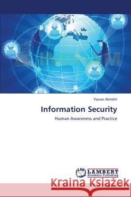 Information Security Yasser Alshehri 9783659125225 LAP Lambert Academic Publishing - książka