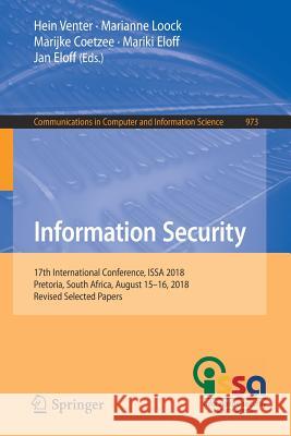 Information Security: 17th International Conference, Issa 2018, Pretoria, South Africa, August 15-16, 2018, Revised Selected Papers Venter, Hein 9783030114060 Springer - książka
