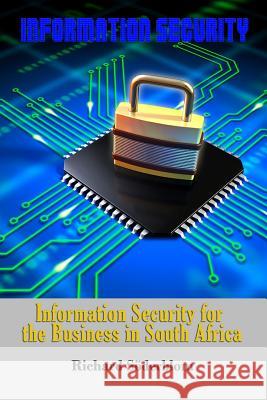 Information Security for the Business in South Africa Richard Soderblom 9781508789178 Createspace - książka