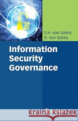 Information Security Governance S. H. Vo R. Vo 9780387799834 Springer - książka