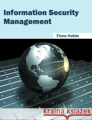 Information Security Management Fiona Hobbs 9781682851531 Willford Press - książka
