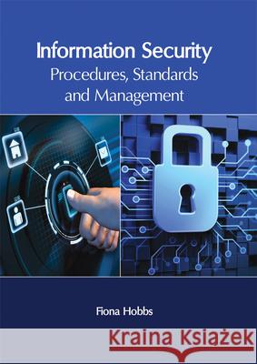 Information Security: Procedures, Standards and Management Fiona Hobbs 9781632405838 Clanrye International - książka