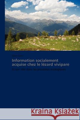 Information Socialement Acquise Chez Le Lézard Vivipare Cote-J 9783838170787 Presses Acad Miques Francophones - książka