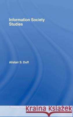 Information Society Studies Alistair Duff 9780415215510 Routledge - książka