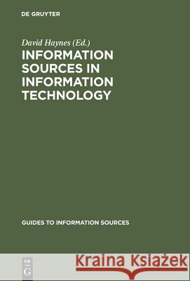 Information Sources in Information Technology David Haynes 9783598244308 K. G. Saur - książka