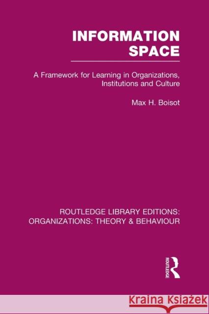 Information Space (Rle: Organizations) Max Boisot 9781138992474 Routledge - książka