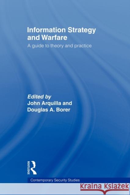 Information Strategy and Warfare: A Guide to Theory and Practice Arquilla, John 9780415545143 Routledge - książka